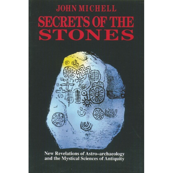 Secrets of the Stones - J Michell