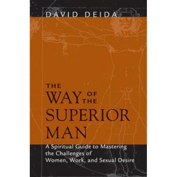 The Way Of The Superior Man - Deida (gently loved)