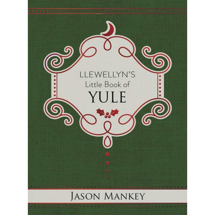 Le petit livre de Yule de Llewellyn - Jason Mankey Le petit livre de Yule de Llewellyn - Jason Mankey