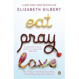Eat Pray Love - Gilbert - Doucement aimé Eat Pray Love - Gilbert - Doucement aimé