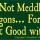 Bumper Sticker: Do Not Meddle In The Affairs Of Dragons....
