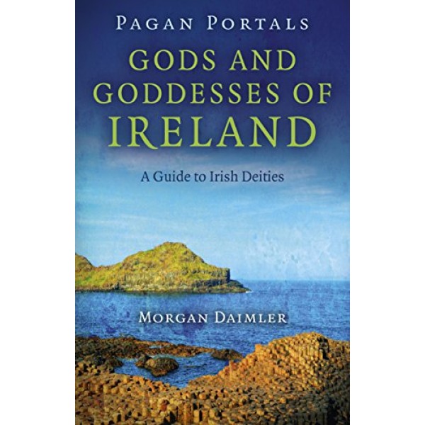 Portails païens - Dieux et déesse d’Irlande