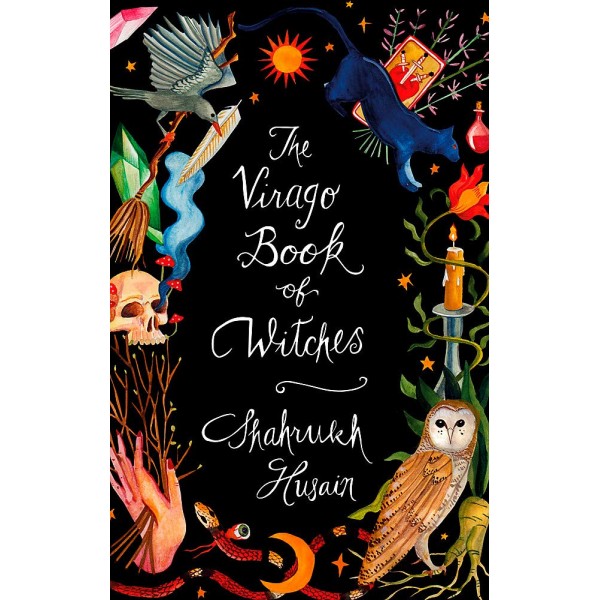 Virago Book Of Witches - Shahrukh Husain