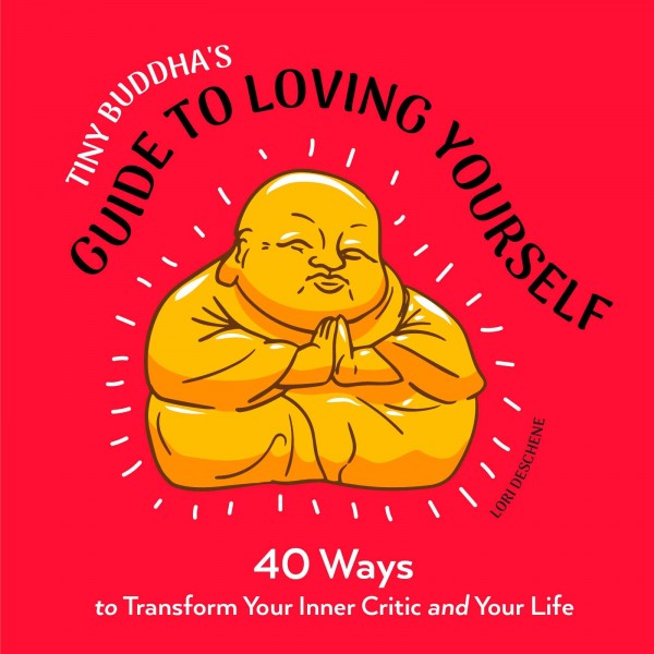 Guide du Petit Bouddha pour s’aimer soi-même - Lori Deschene
