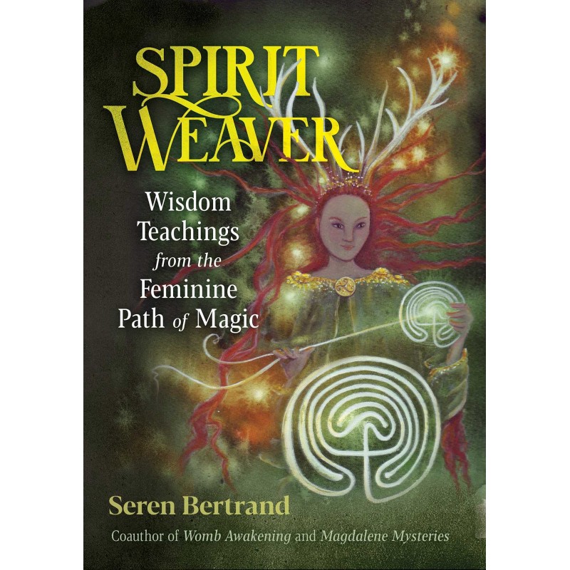 Spirit Weaver - Seren Bertrand Spirit Weaver - Seren Bertrand