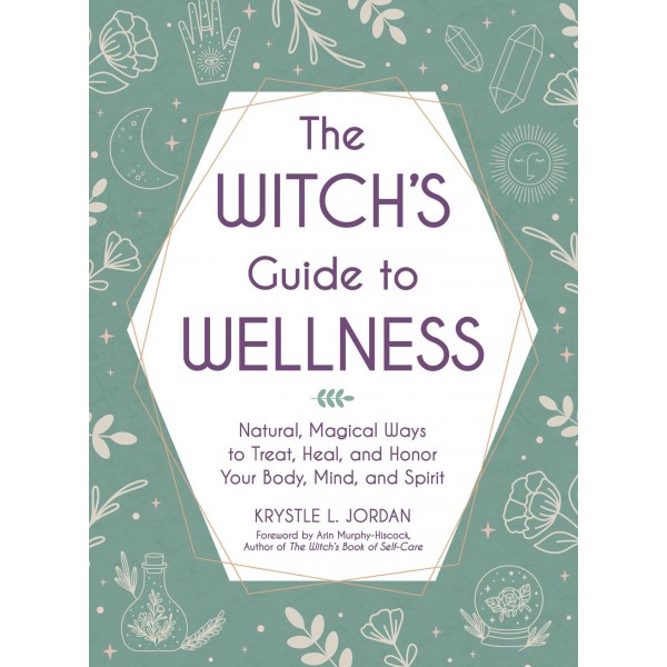 Witch's Guide to Wellness - Krystle L Jordan