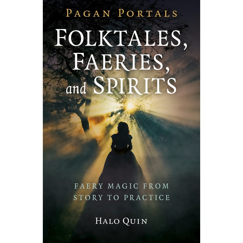 Portails païens - Contes populaires, fées et esprits - Halo Quin Portails païens - Contes populaires, fées et esprits - Halo Quin