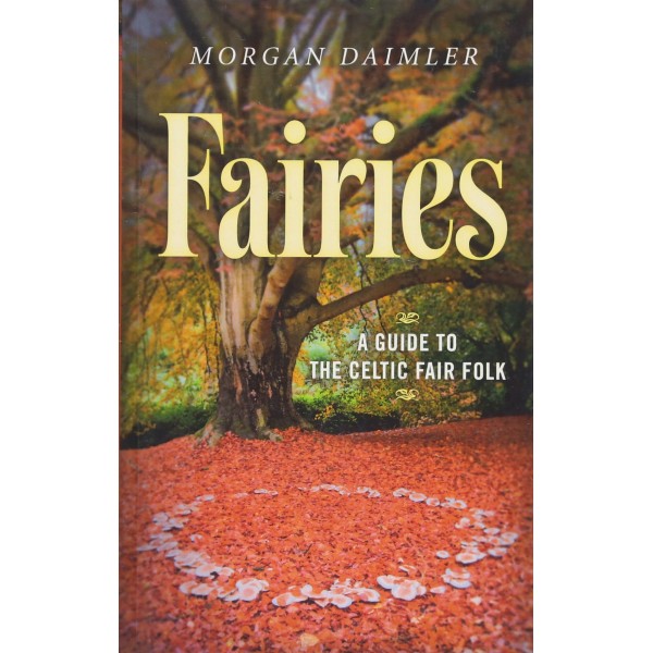 Fées : : un Guide pour la fée celtique Folk - Daimler de Morgan