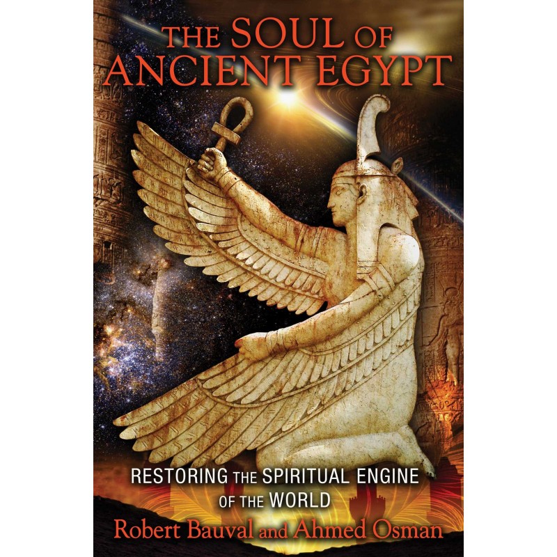 L’âme de l’Egypte ancienne : restaurer le moteur spirituel du monde - Robert Bauval L’âme de l’Egypte ancienne : restaurer le moteur spirituel du monde - Robert Bauval