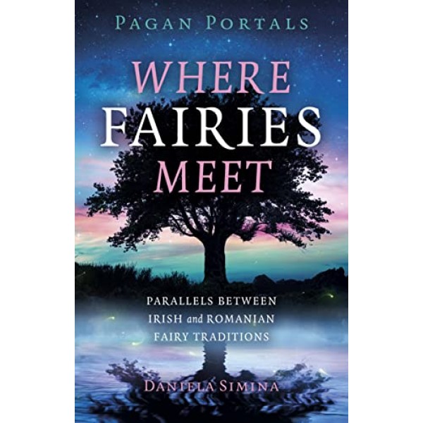 Pagan Portals - Where Fairies Meet - Daniela Simina