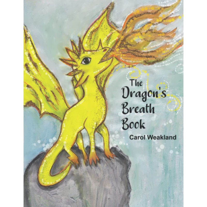 The Dragons Breath Book - C. Weakland (Signed) The Dragons Breath Book - C. Weakland (Signed)