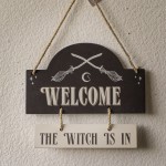 The Witch Is In Hanging Sign