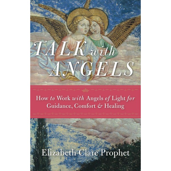 Talk with Angels - Elizabeth Clare Prophet