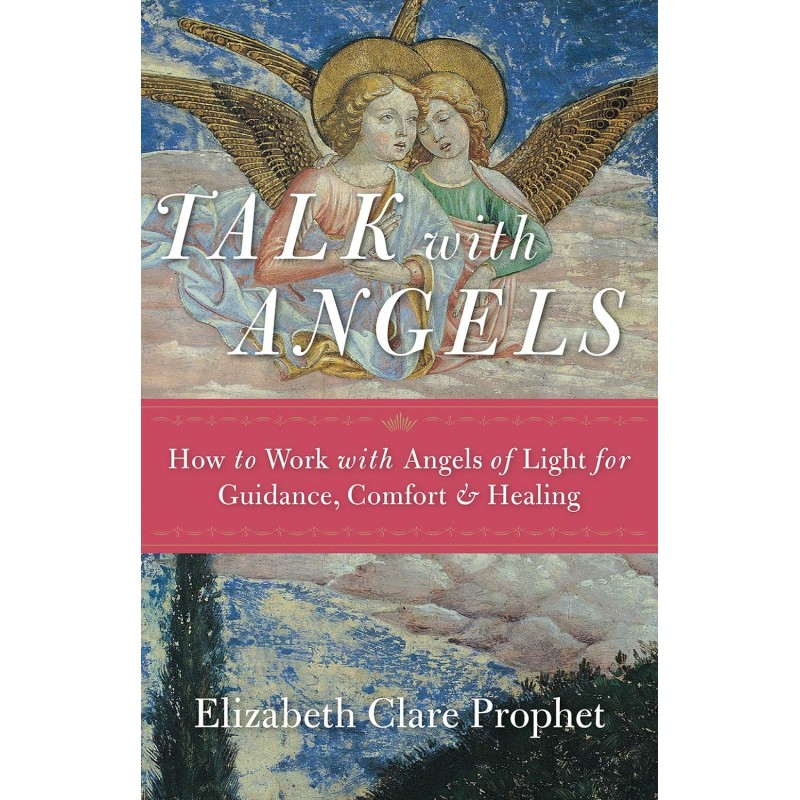 Parlez avec les anges - Elizabeth Clare Prophet Parlez avec les anges - Elizabeth Clare Prophet