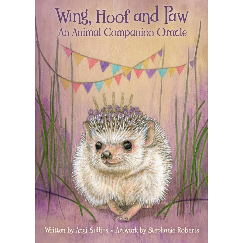 Wing, Hoof and Paw: An Animal Companion Oracle - Angi Sullins Wing, Hoof and Paw: An Animal Companion Oracle - Angi Sullins