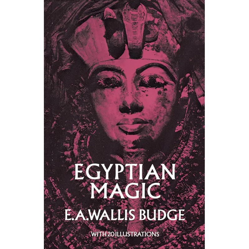 Egyptian Magic - E Budge Egyptian Magic - E Budge