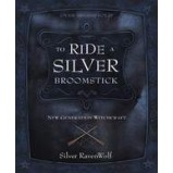 To Ride a Silver Broomstick - S RavenWolf To Ride a Silver Broomstick - S RavenWolf