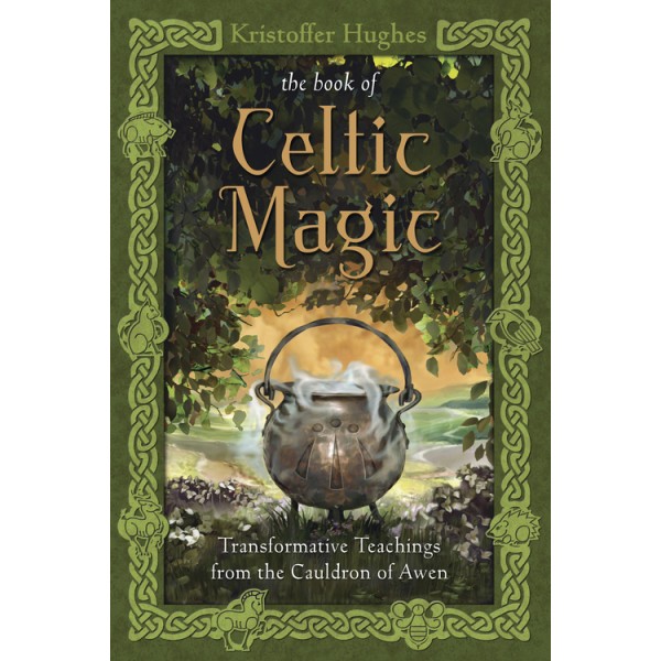 Book of Celtic Magic - Kristoffer Hughes