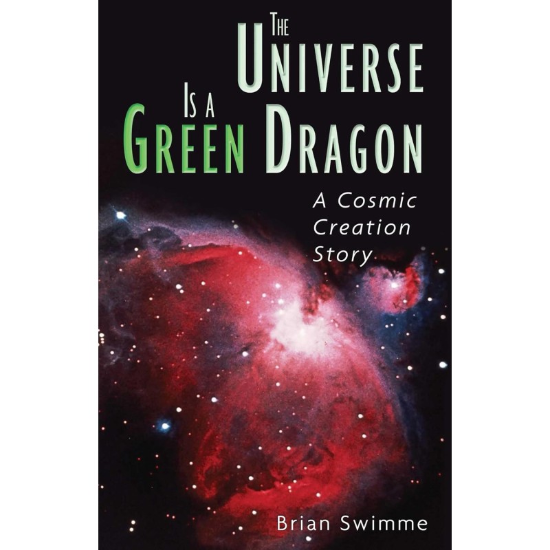 L’univers est un Dragon Vert - B Swimme L’univers est un Dragon Vert - B Swimme
