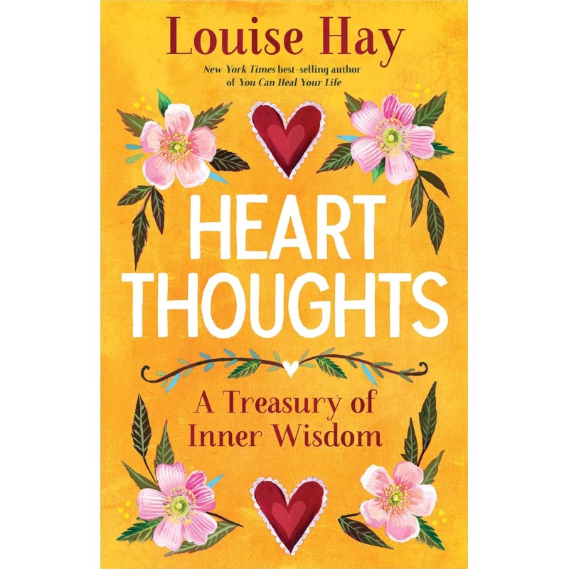 Pensées du cœur - Louise Hay Pensées du cœur - Louise Hay