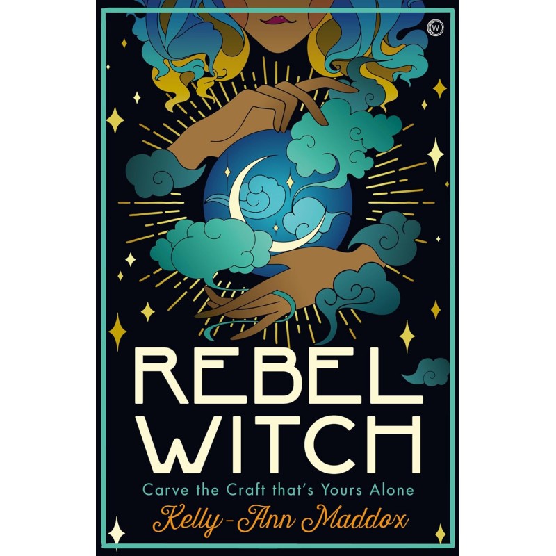 Rebel Witch - Kelly-Ann Maddox Rebel Witch - Kelly-Ann Maddox