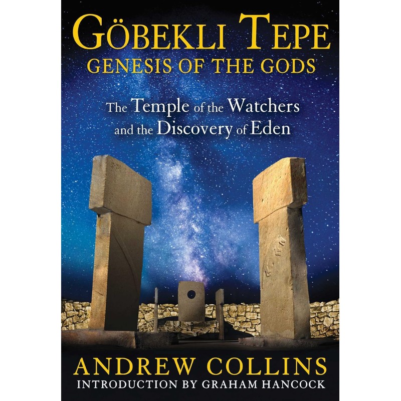 Gobekli Tepe : La genèse des dieux - Andrew et Hancock Collins Gobekli Tepe : La genèse des dieux - Andrew et Hancock Collins