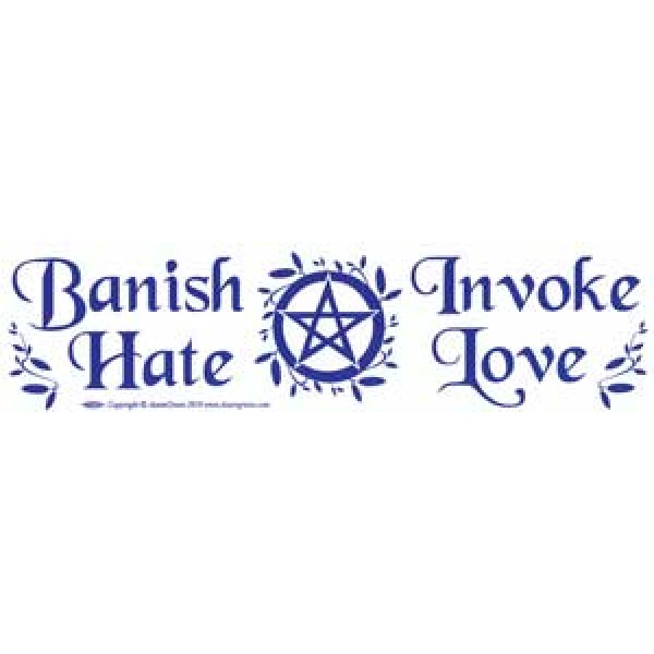 Bumper Sticker - Banish Hate, Invoke Love