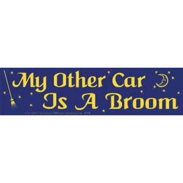 Bumper Sticker: My Other Car Is A Broom