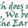 Bumper Sticker: The Earth Does Not Belong....