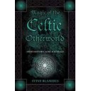 Magic of the Celtic Otherworld - S Blamires Magic of the Celtic Otherworld - S Blamires