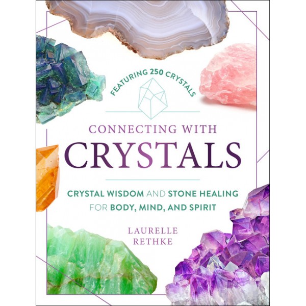 Connexion avec les cristaux - Laurelle Rethke