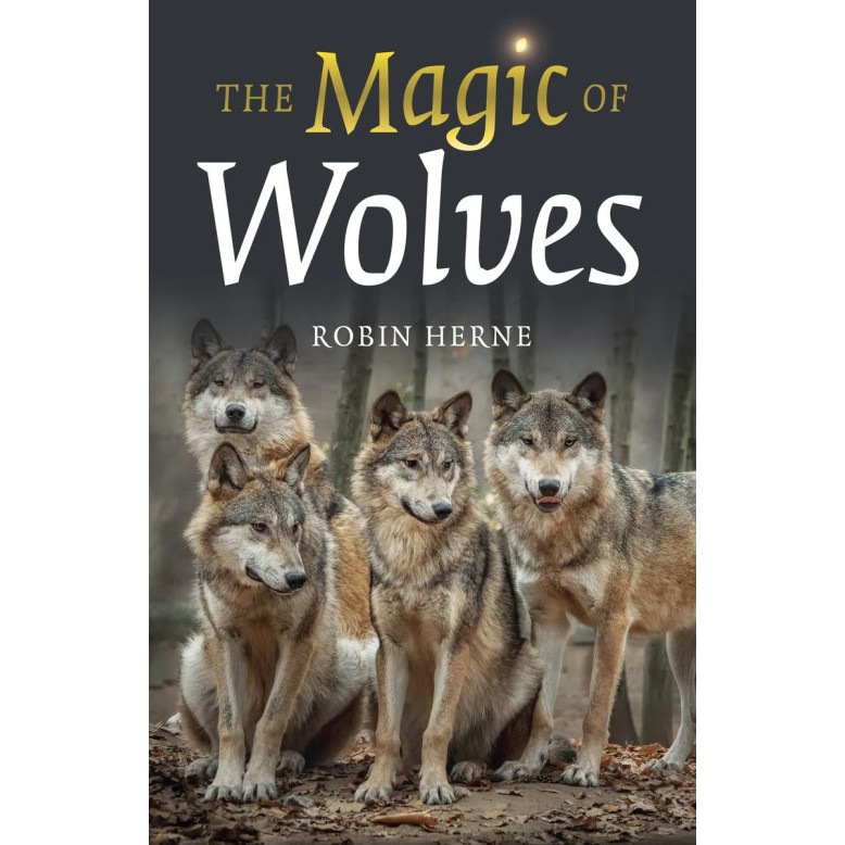 La Magie des Loups - Robin Herne La Magie des Loups - Robin Herne