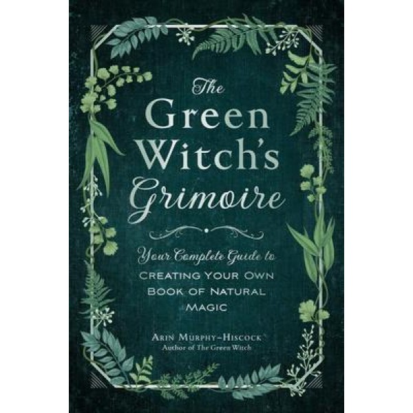 Green Witchs Grimoire (hc) - Arin Murphy-Hiscock