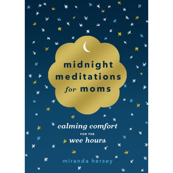 Midnight Meditations for Moms - Miranda Hersey