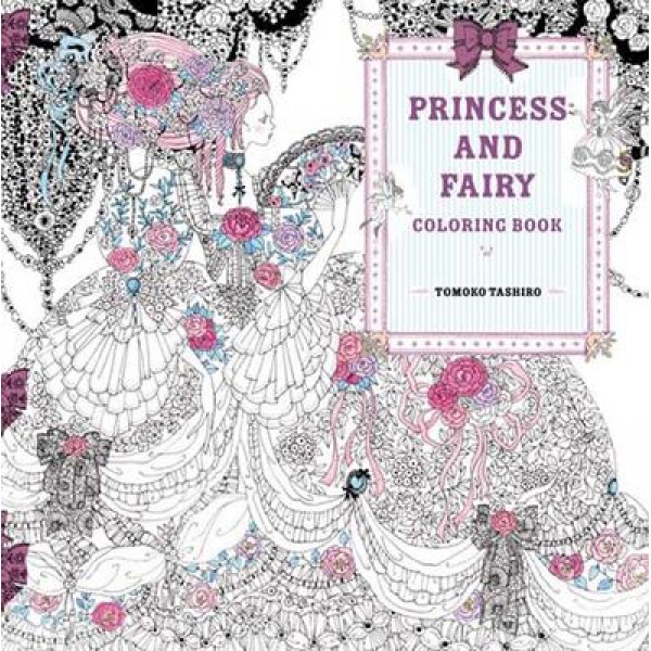 Princess and Fairy Coloring Book - Tomoko Tashiro