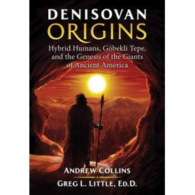 Denisovan Origins - Andrew Collins Denisovan Origins - Andrew Collins