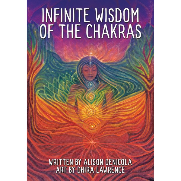 Infinite Wisdom of the Chakras - Alison DeNicola
