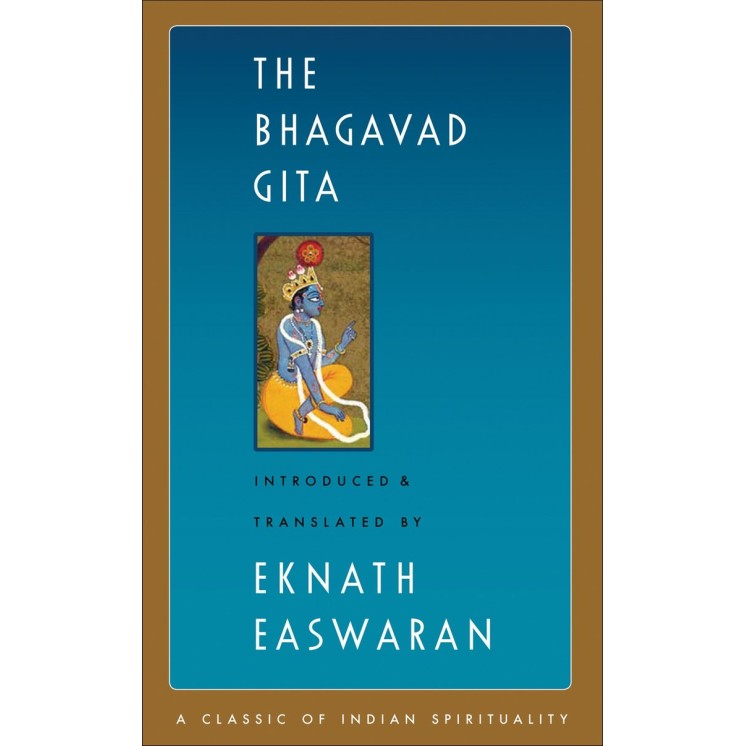 Bhagavad Gita - Eknath Easwaran Bhagavad Gita - Eknath Easwaran