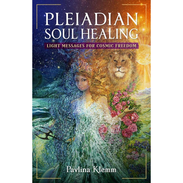 Pleiadian Soul Healing - Pavlina Klemm