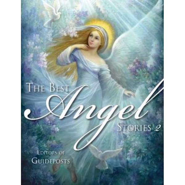Best Angel Stories 2 - Les rédacteurs de Guideposts