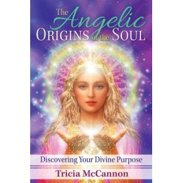 Origines angéliques de l’âme - Tricia McCannon Origines angéliques de l’âme - Tricia McCannon