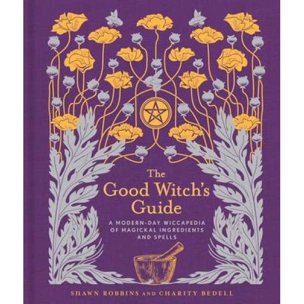 Guide de la bonne sorcière : ingrédients magiques & sorts