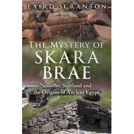 Mystery of Skara Brae - Laird Scranton Mystery of Skara Brae - Laird Scranton