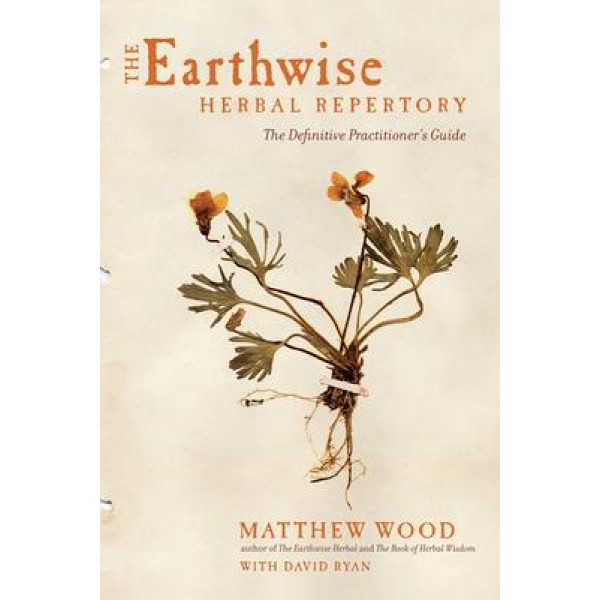 Earthwise Herbal Repertory - Matthew Wood