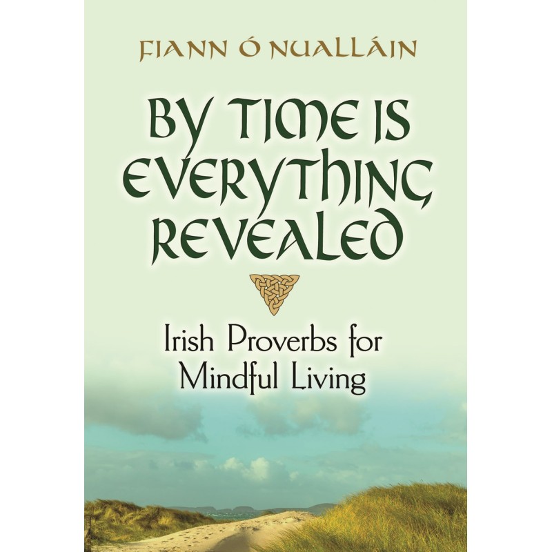 By Time Is Everything Revealed - Fiann ONuallain By Time Is Everything Revealed - Fiann ONuallain