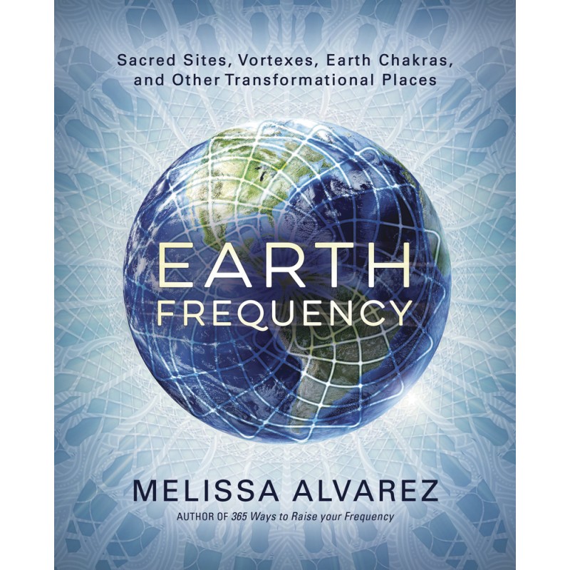 Earth Frequency - Melissa Alvarez Earth Frequency - Melissa Alvarez