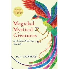 Magickal, Mystical Creatures - D.J. Conway Magickal, Mystical Creatures - D.J. Conway