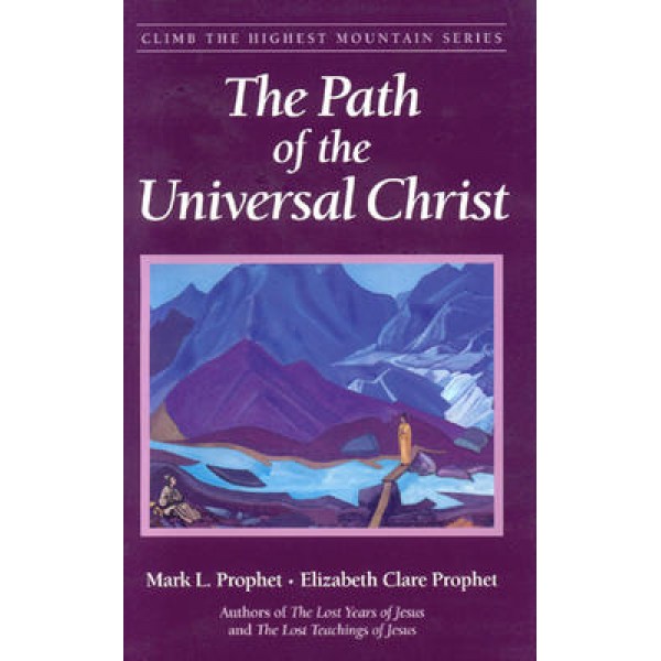 Path of the Universal Christ - Elizabeth Clare M & E Prophet
