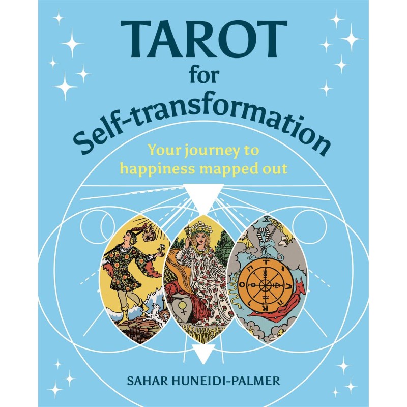 Tarot pour la transformation de soi - Sahar Huneidi-Palmer Tarot pour la transformation de soi - Sahar Huneidi-Palmer