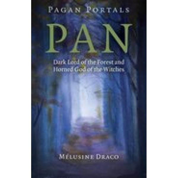 Pagan Portals - Pan - Melusine Draco